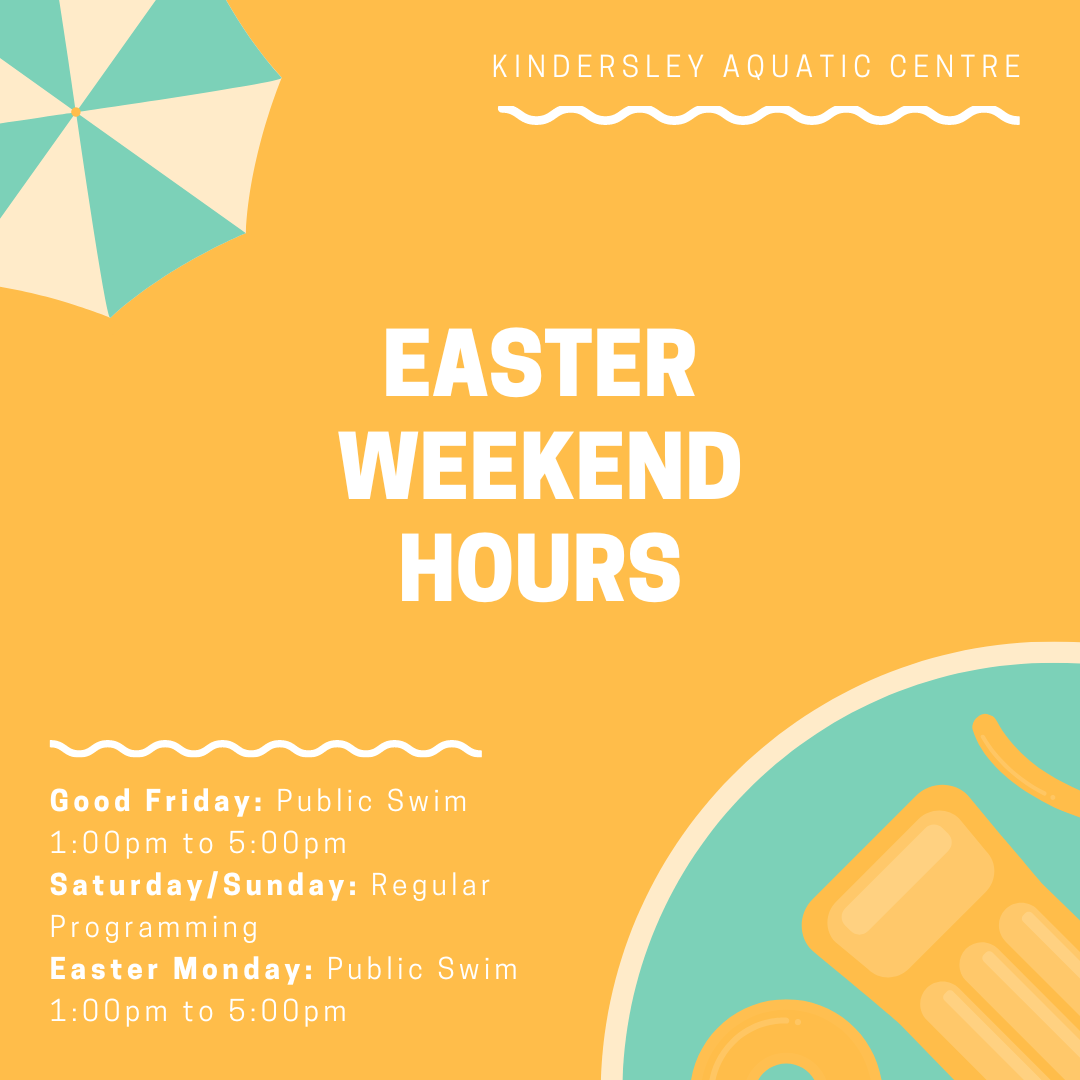 Kindersley Aquatic Centre Easter Hours Town of Kindersley