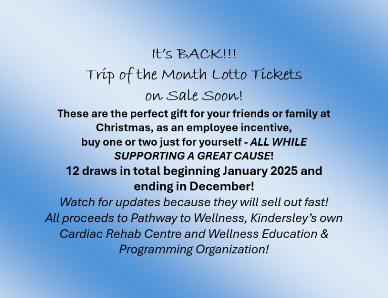 Trip of the Month Lotto Tickets on Sale Soon! Town of Kindersley